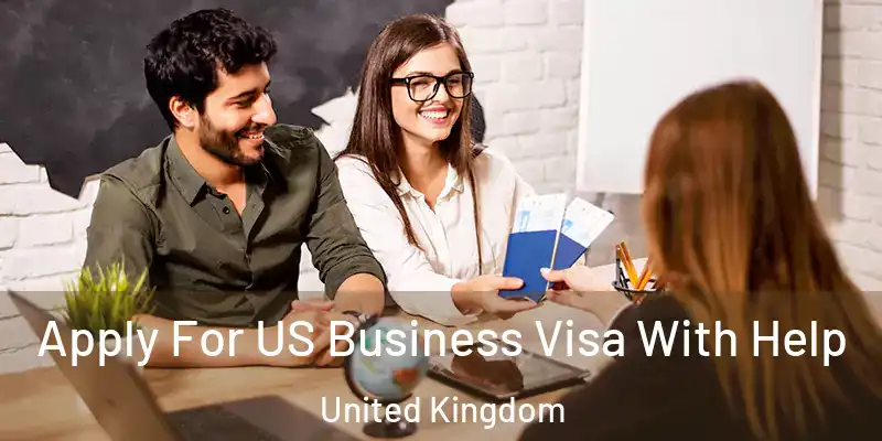  Apply For US Business Visa With Help United Kingdom