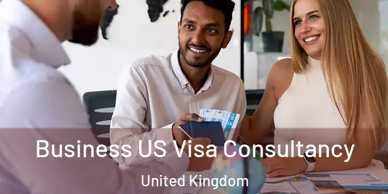  Business US Visa Consultancy United Kingdom