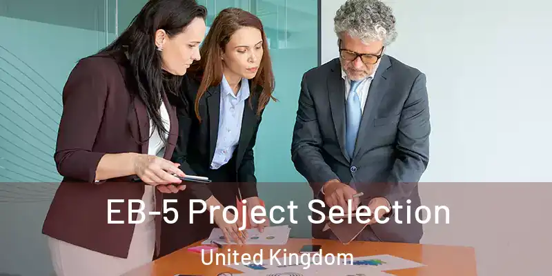  EB-5 Project Selection United Kingdom