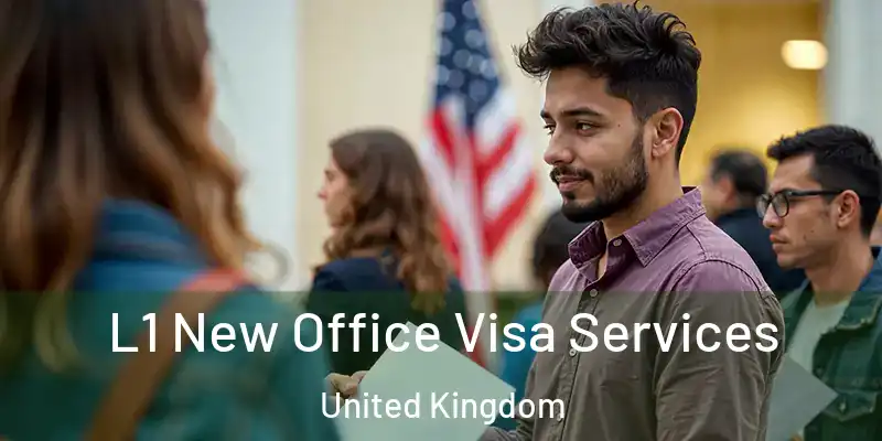  L1 New Office Visa Services United Kingdom
