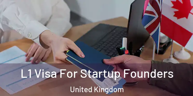  L1 Visa For Startup Founders United Kingdom