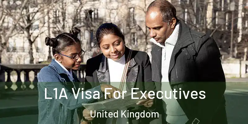  L1A Visa For Executives United Kingdom