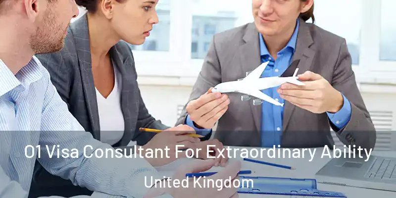  O1 Visa Consultant For Extraordinary Ability United Kingdom