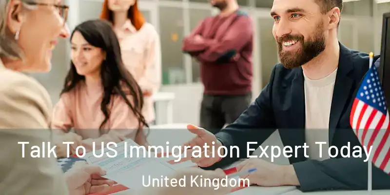  Talk To US Immigration Expert Today United Kingdom