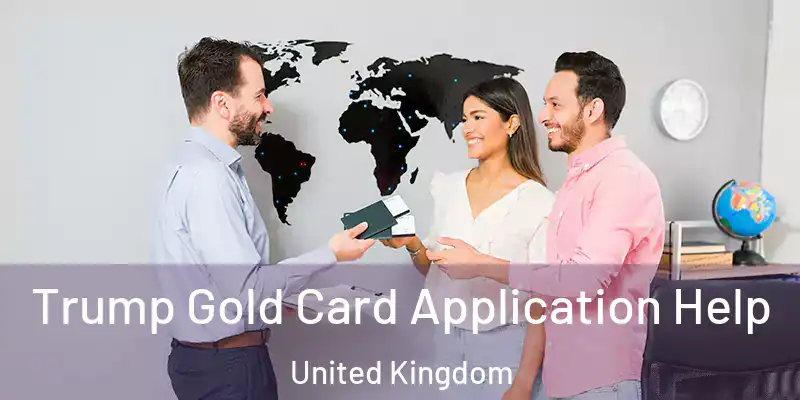  Trump Gold Card Application Help United Kingdom