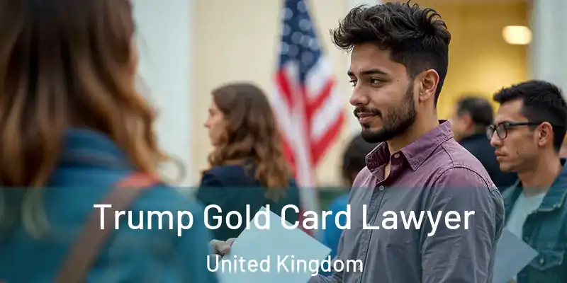  Trump Gold Card Lawyer United Kingdom
