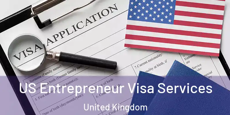  US Entrepreneur Visa Services United Kingdom
