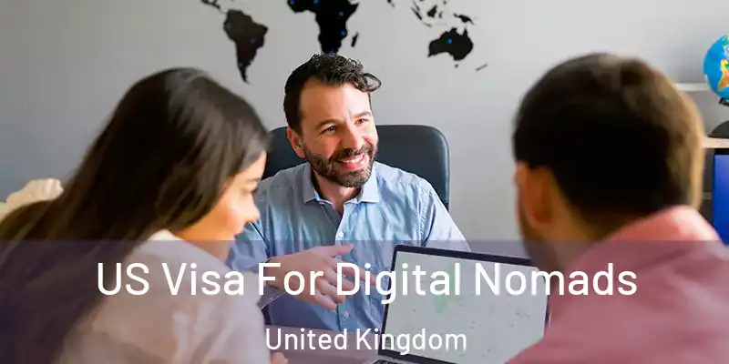  US Visa For Digital Nomads United Kingdom