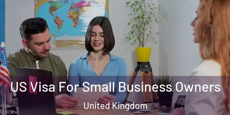  US Visa For Small Business Owners United Kingdom