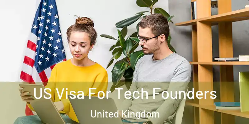  US Visa For Tech Founders United Kingdom
